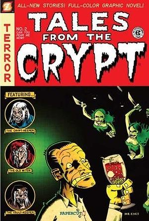 Tales from the Crypt #2: Can You Fear Me Now?: Can You Fear Me Now? by Stefan Petrucha, Exes, Neil Kleid, Neil Kleid
