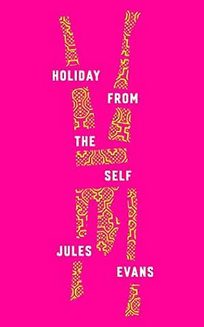 Holiday From The Self: An Accidental Ayahuasca Adventure by Jules Evans