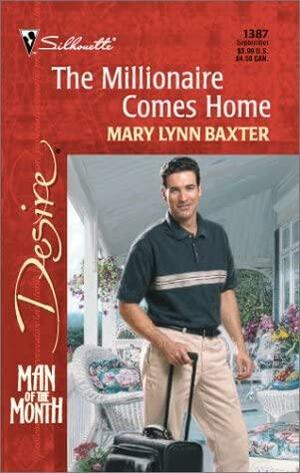 The Millionaire Comes Home by Mary Lynn Baxter