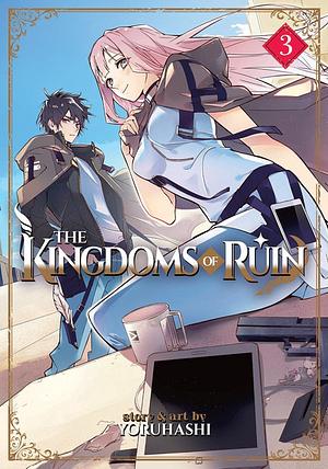 Kingdoms of Ruin, Vol. 3 by yoruhashi
