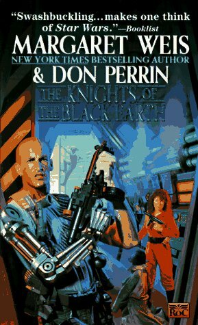The Knights of the Black Earth by Margaret Weis, Don Perrin