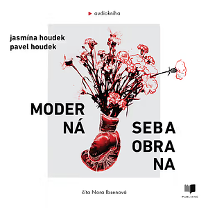 Moderná sebaobrana by Pavel Houdek, Jasmína Houdek