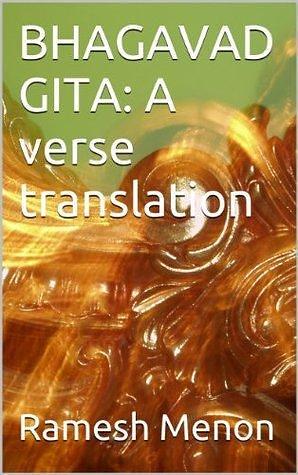 Bhagavad Gita: A Verse Translation by Ramesh Menon, Krishna-Dwaipayana Vyasa, Krishna-Dwaipayana Vyasa