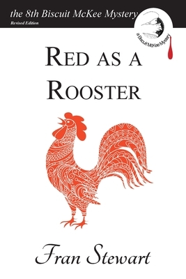 Red as a Rooster by Fran Stewart