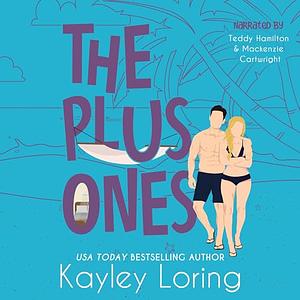 The Plus Ones by Kayley Loring