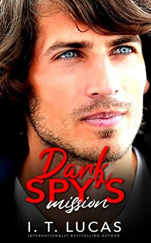 Dark Spy's Mission by I.T. Lucas