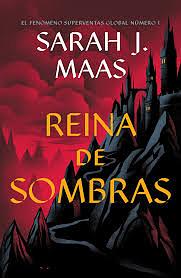 Reina de sombras by Sarah J. Maas