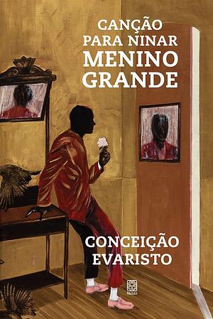 Canção para ninar menino grande by Conceição Evaristo