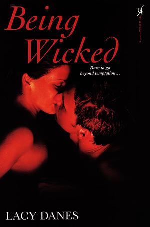 Being Wicked by Lacy Danes