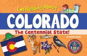 I'm Reading about Colorado by Carole Marsh