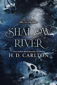 Shallow River by H.D. Carlton