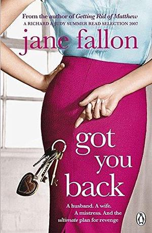 Got You Back by Jane Fallon by Jane Fallon, Jane Fallon