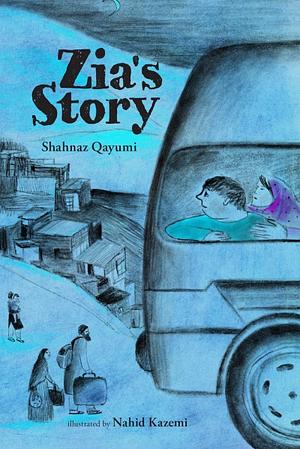 Zia's Story by Shahnaz Qayumi