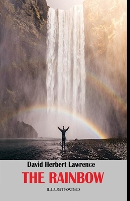 The Rainbow Illustrated by D.H. Lawrence