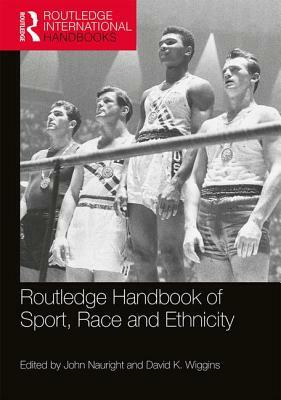 Routledge Handbook of Sport, Race and Ethnicity by 