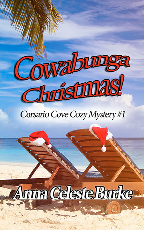 Cowabunga Christmas by Anna Celeste Burke
