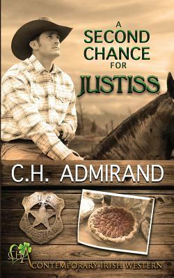 A Second Chance For Justiss by C. H. Admirand