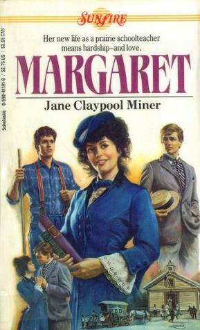 Margaret by Jane Claypool Miner