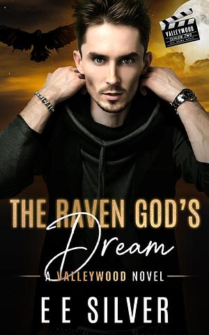 The Raven God's Dream by E.E. Silver, E.E. Silver