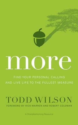 More: Find Your Personal Calling and Live Life to the Fullest Measure by Todd Wilson
