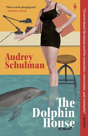 The Dolphin House by Audrey Schulman