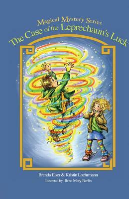 The Case of the Leprechaun's Luck by Brenda Elser, Kristin Loehrmann