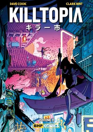 Killtopia Vol 4 by Dave Cook, Clark Bint