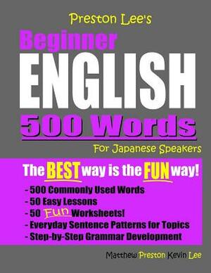 Preston Lee's Beginner English 500 Words For Japanese Speakers by Matthew Preston, Kevin Lee