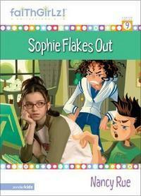 Sophie Flakes Out by Nancy N. Rue