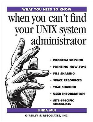 What You Need To Know: when you can't find your UNIX system administrator (What You Need to Know) by Mebane, Linda Mui