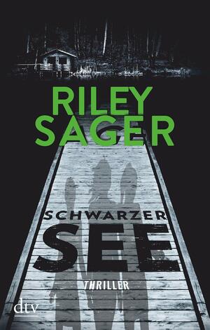 Schwarzer See by Riley Sager