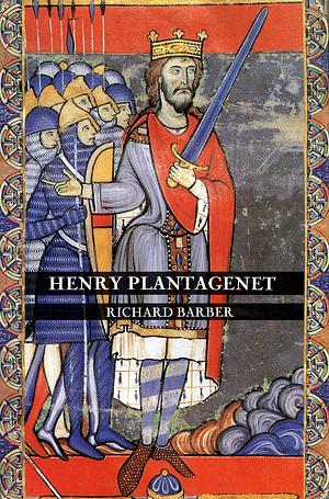 Henry Plantagenet by Richard W. Barber