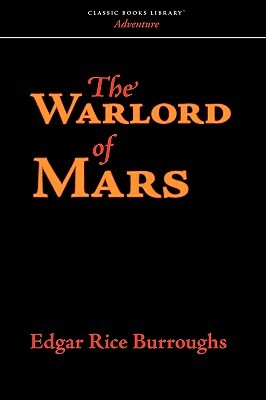 The Warlord of Mars by Edgar Rice Burroughs