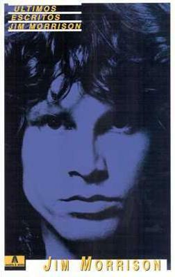 Últimos Escritos by Jim Morrison