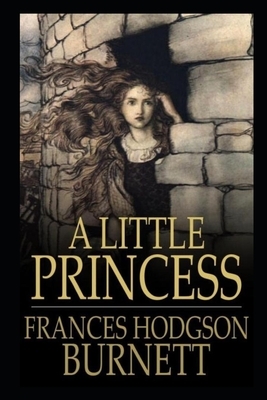 A Little Princess By Frances Hodgson Burnett New Fully Annotated Edition by Frances Hodgson Burnett