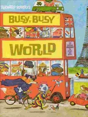 It's a Busy, Busy World by Richard Scarry