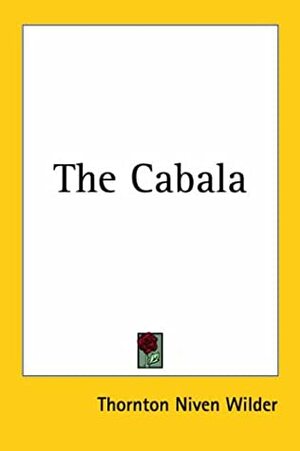 The Cabala by Thornton Wilder