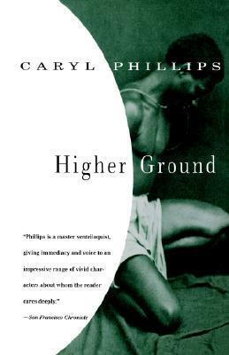 Higher Ground by Caryl Phillips