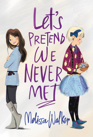Let's Pretend We Never Met by Melissa C. Walker
