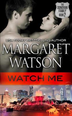 Watch Me: The Donovan Family by Margaret Watson