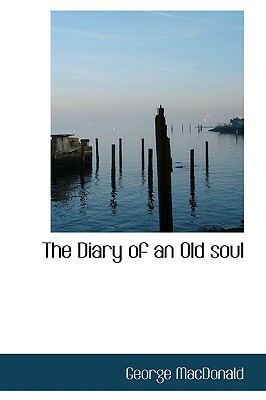 The Diary of an Old Soul by George MacDonald