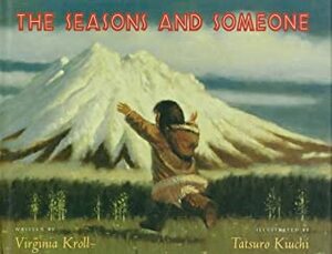 The Seasons and Someone by Virginia L. Kroll, Tatsuro Kiuchi