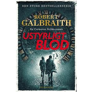Ustyrligt blod by Robert Galbraith