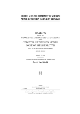 Hearing VI on the Department of Veterans Affairs information technology programs by Committee On Veterans (house), United St Congress, United States House of Representatives