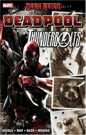 Dark Reign: Deadpool/Thunderbolts by Bong Dazo, Paco Medina, Andy Diggle, Daniel Way