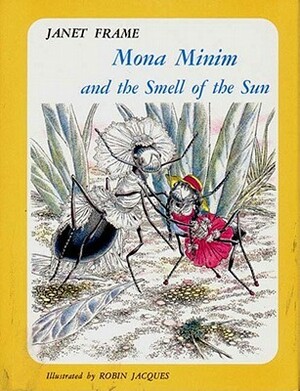 Mona Minum and the Smell of the Sun by Robin Jacques, Janet Frame