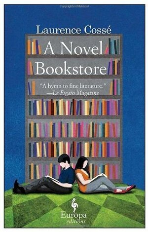 A Novel Bookstore by Alison Anderson, Laurence Cossé