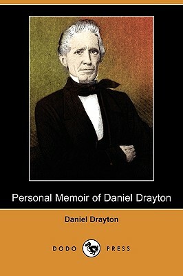 Personal Memoir of Daniel Drayton (Dodo Press) by Daniel Drayton