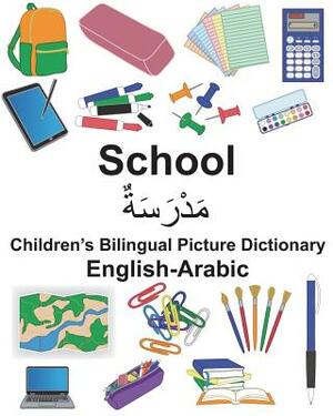English-Arabic School Children's Bilingual Picture Dictionary by Richard Carlson Jr
