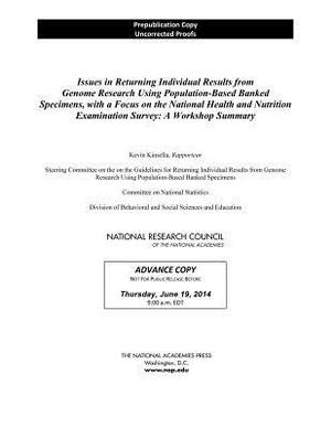 Issues in Returning Individual Results from Genome Research Using Population-Based Banked Specimens, with a Focus on the National Health and Nutrition by Committee on National Statistics, National Research Council, Division of Behavioral and Social Scienc